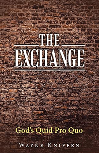 The Exchange: God's Quid Pro Quo - 9781664237308