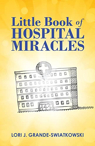 Little Book Of Hospital Miracles