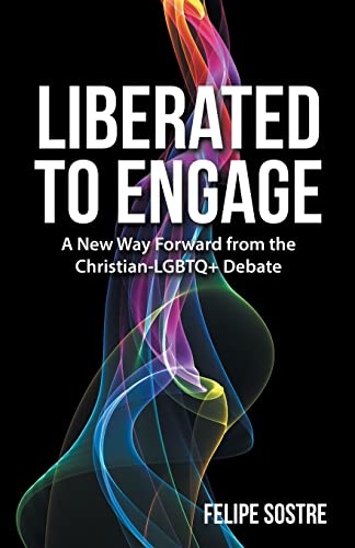 Liberated To Engage : A New Way Furward From The Christian-Lgbtq+ Debate - 9781664250390