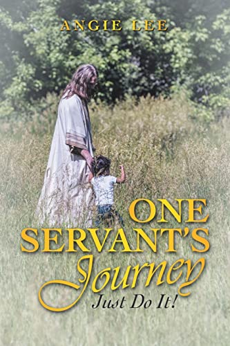 One Servant’s Journey: Just Do It!