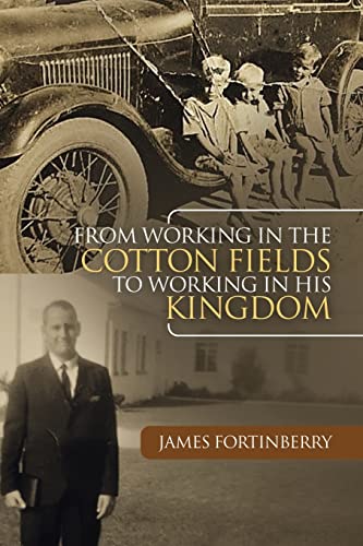 From Working In The Cotton Fields To Working In His Kingdom - 9781664255197