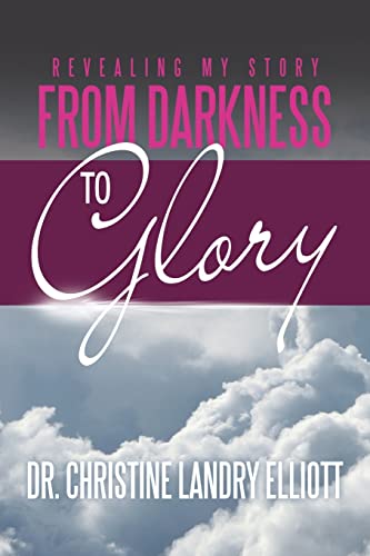 Revealing My Story: From Darkness To Glory