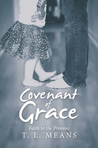 Covenant Of Grace: Faith To The Promise