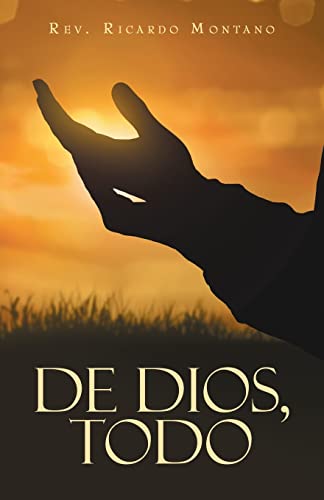 De Dios, Todo (Spanish Edition)