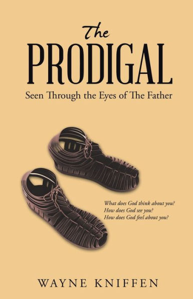 The Prodigal : Seen Through The Eyes Of The Father - 9781664281998