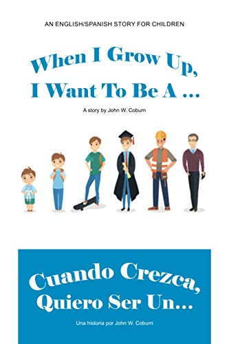 When I Grow Up, I Want To Be A ?? / Cuando crezca, quiero ser un??