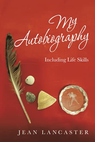 My Autobiography: Including Life Skills