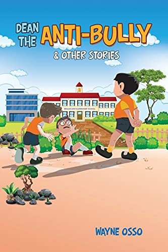Dean The Anti-Bully & Other Stories - 9781665537629