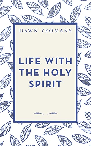 Life With The Holy Spirit