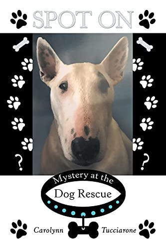 Spot On: Mystery At The Dog Rescue