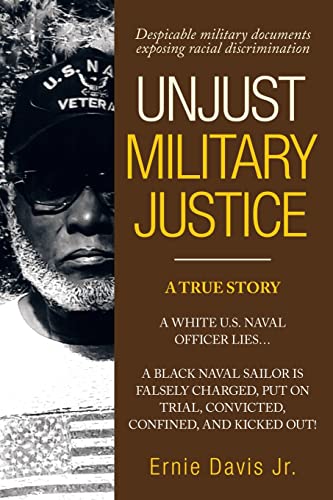 Unjust Military Justice: Despicable Military Documents Exposing Racial Discrimination - 9781665709774
