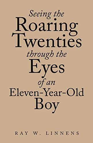 Seeing The Roaring Twenties Through The Eyes Of An Eleven-Year-Old Boy