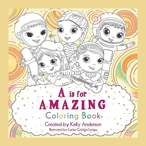 A Is for Amazing: Coloring Book