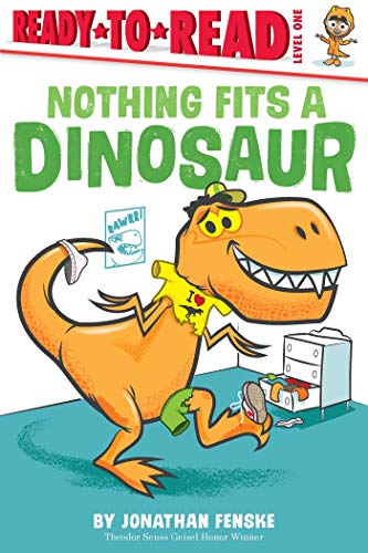 Nothing Fits A Dinosaur: Ready-To-Read Level 1 (Paperback)