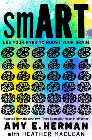 Smart: Use Your Eyes To Boost Your Brain (Adapted From The New York Times Bestseller Visual Intelligence) - 9781665901222