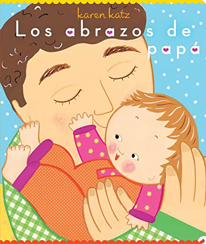 Los Abrazos De Pap? (Daddy Hugs) (Spanish Edition)