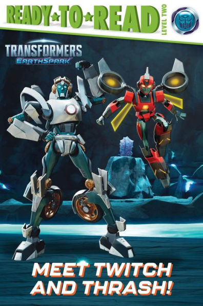 Meet Twitch And Thrash!: Ready-To-Read Level 2 (Transformers: Earthspark)
