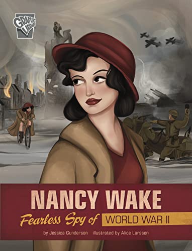 Nancy Wake: Fearless Spy Of World War Ii (Women Warriors Of World War Ii)