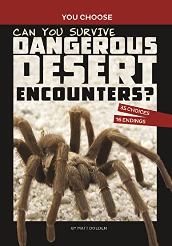 Can You Survive Dangerous Desert Encounters?: A Wilderness Adventure (You Choose Books)