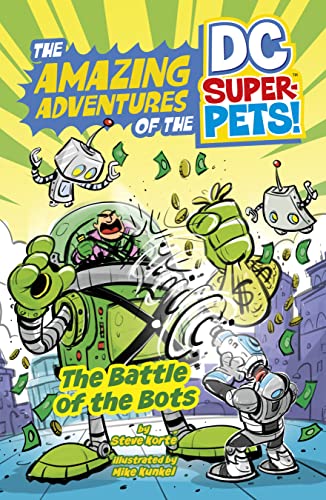 The Battle Of The Bots (Amazing Adventures Of The Dc Super-Pets) (The Amazing Adventures Of The Dc Super-Pets)