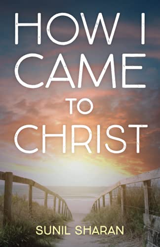 How I Came To Christ - 9781666700091
