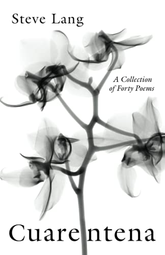 Cuarentena: A Collection Of Forty Poems