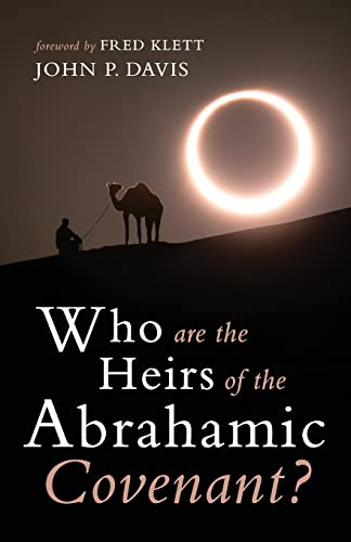 Who Are The Heirs Of The Abrahamic Covenant?