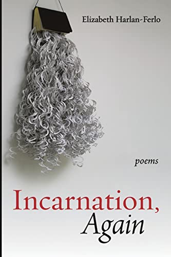 Incarnation, Again: Poems