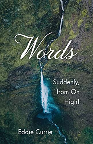 Words: Suddenly, from On High!