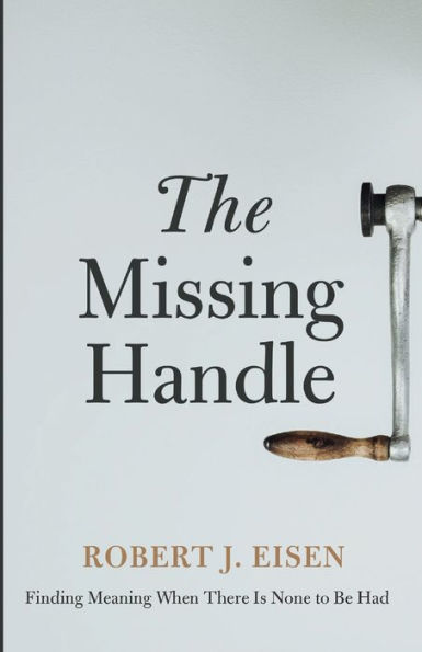 The Missing Handle: Finding Meaning When There Is None To Be Had