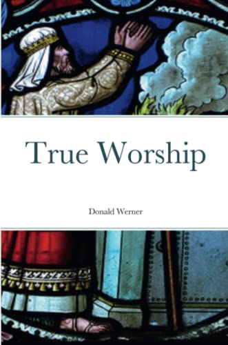 True Worship - 9781667111117