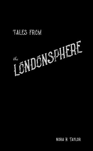 Tales From The Londonsphere
