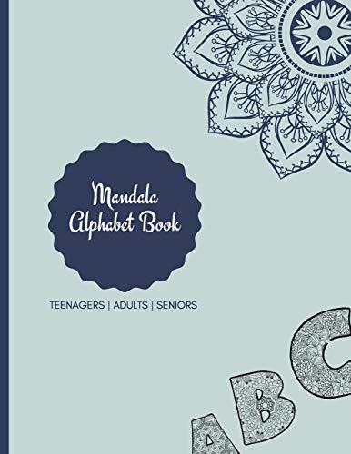 Mandala Coloring Book: Mandala Coloring Book for Adults: Beautiful Large Print Patterns and Floral Letters Coloring Page Designs for Girls, Boys, ... and Seniors for stress relief and relaxations