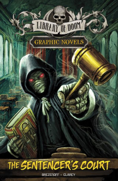 The Sentencer's Court: A Graphic Novel (Library Of Doom Graphic Novels)