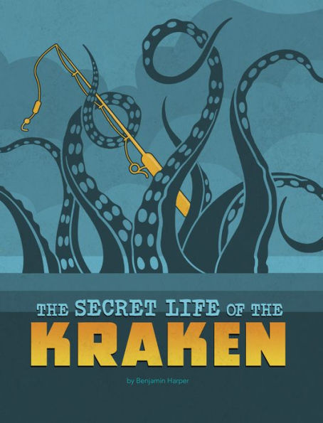The Secret Life Of The Kraken (The Secret Lives Of Cryptids) - 9781669040439