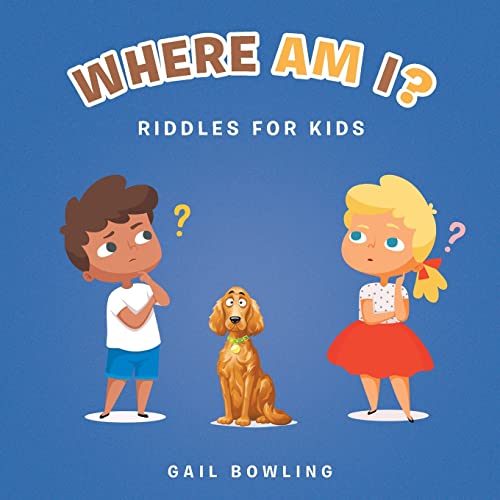 Where Am I?: Riddles For Kids