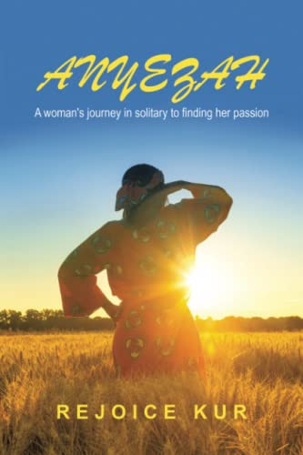Anyezah: A Woman's Journey In Solitary To Finding Her Passion
