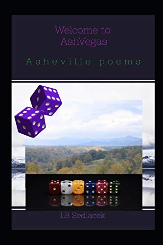 Welcome To Ashvegas: Asheville Poems