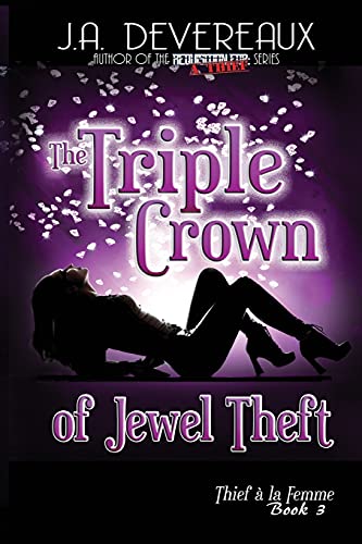 The Triple Crown of Jewel Theft (Thief ? la Femme Book 3)
