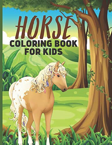 Horse Coloring Book For Kids: Fascinating Horse Coloring Book For Girls & Boys