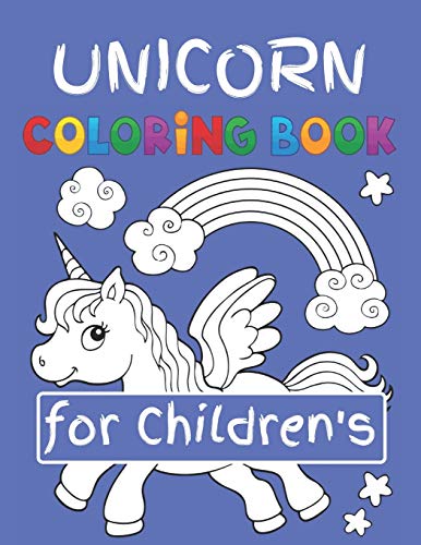 Unicorn Coloring Book For Children'S: Featuring Various Unicorn Designs Filled With Stress Relieving Patterns - Lovely Coloring Book Designed Interior ... X 11?) (Coloring Books For Children'S & Kids)