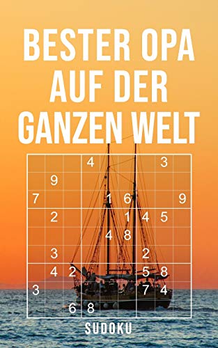 Bester Opa Auf Der Ganzen Welt - Sudoku: 150+ knifflige Ratsel | leicht - normal - schwer | Kleines Taschenbuch mit L??sungen | Tolles Geschenk f??r den liebsten Gro???âvater (German Edition)