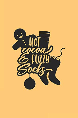 Hot Cocoa & Fuzzy Socks: Funny Christmas Quote With Ginger Bread And Socks/ Perfect For Winter Season 6X9 120 Pgs