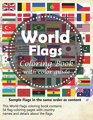 World Flags Coloring Book: With color guides | A great book for playing and learning about flags of the world and geography for kids