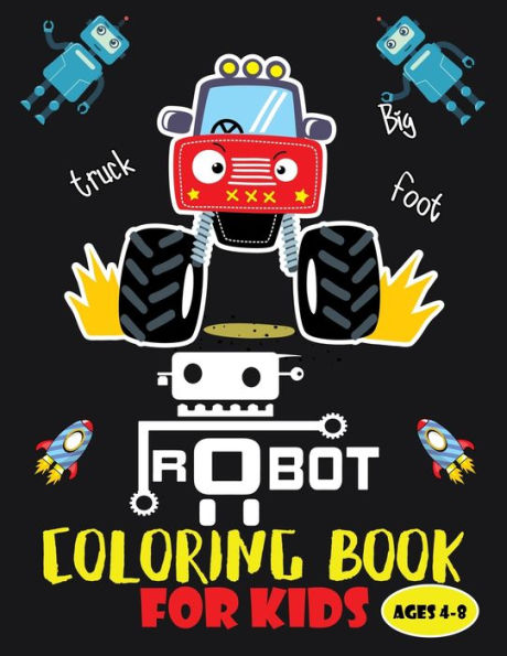 Robot Coloring Book For Kids Ages 4-8 : Robot Coloring Book: Great Coloring Pages For Kids Ages 4-8 - 8.5X11 Inches