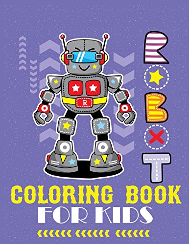 Robot Coloring Book For Kids: Easy And Cheap Robot Coloring Book ! Discover This Collection Of Coloring Pages