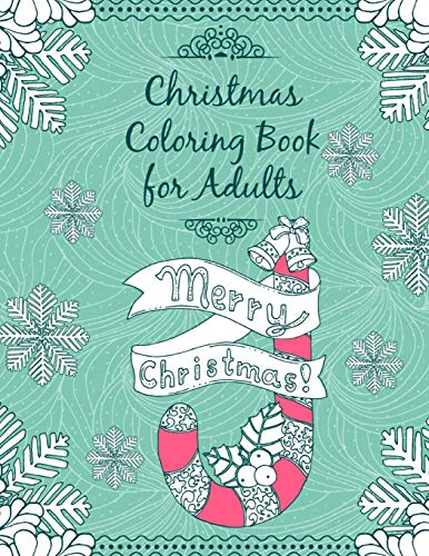 Christmas Coloring Book For Adults: A Relaxing Coloring Book For Christmas Season