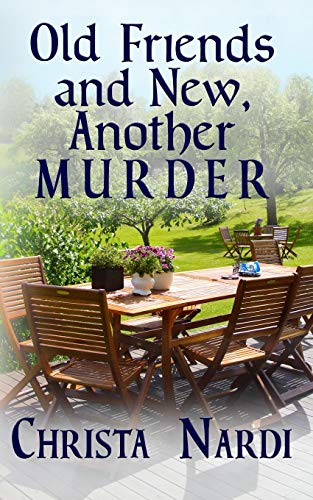 Old Friends and New, Another Murder (A Sheridan Hendley Mystery)