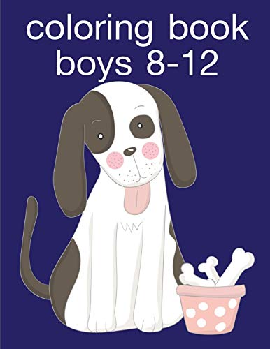 Coloring Book Boys 8-12: Fun, Easy, And Relaxing Coloring Pages For Animal Lovers (Kids's Gift)