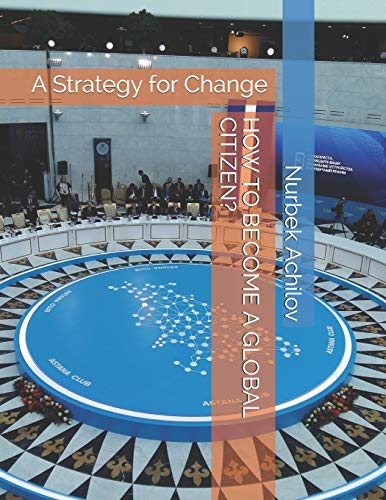How To Become A Global Citizen?: A Strategy For Change